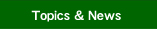 Topics & News